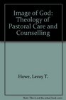 The Image of God A Theology for Pastoral Care and Counseling
