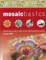 Mosaic Basics Everything You Need to Know to Start Making Beautiful Mosaics