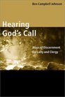 Hearing God's Call Ways of Discernment for Laity and Clergy