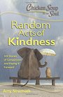Chicken Soup for the Soul  Random Acts of Kindness 101 Stories of Compassion and Paying It Forward