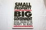 Small Property Versus Big Government Social Origins of the Property Tax Revolt