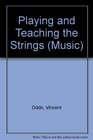 Playing and Teaching the Strings