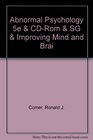 Abnormal Psychology 5e  CDRom  SG  Improving Mind and Brai