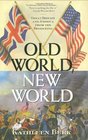 Old World New World Great Britain and America from the Beginning