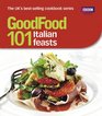 Good Food 101 Italian Feasts