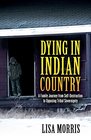 Dying in Indian Country Revised Edition