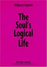 The Soul's Logical Life Towards a Rigorous Notion of Psychology