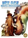 Ice Age Dawn of the Dinosaurs The Movie Storybook