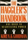 The Haggler's Handbook One Hour to Negotiating Power