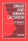 Drugs and Human Lactation Second Edition A comprehensive guide to the content and consequences of drugs micronutrients radiopharmaceuticals and environmental  and occupational chemicals in human milk