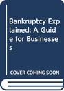 Bankruptcy Explained A Guide for Business