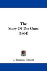 The Story Of The Guns
