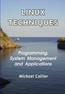 Linux Techniques Programming System Management and Applications