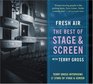 Fresh Air Best of Stage and Screen