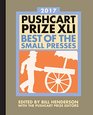 The Pushcart Prize XLI Best of the Small Presses 2017 Edition