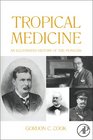 Tropical Medicine An Illustrated History of The Pioneers