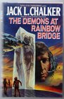 Demons at Rainbow Bridge (Chalker, Jack L//Quintara Marathon)