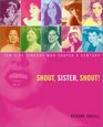Shout Sister Shout Ten Girl Singers Who Shaped A Century