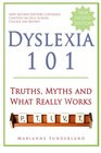 Dyslexia 101 Truths Myths and What Really Works