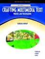 Crafting Multimedia Text Websites and Presentations