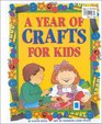 A Year of Crafts For Kids