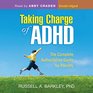 Taking Charge of ADHD The Complete Authoritative Guide for Parents