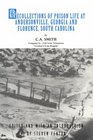 Recollections of Prison Life at Andersonville Georgia and Florence South Carolina