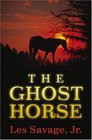 Five Star First Edition Westerns  The Ghost Horse A Western Duo