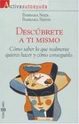 Descubrete a Ti Mismo Como Saber Lo Que Realmente Quieres Hacer Y Como Consequirlo