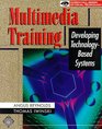 Multimedia Training Developing TechnologyBased Systems