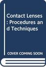 Contact Lenses Procedures and Techniques