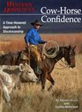 Cow-Horse Confidence (Western Horseman Books)