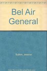 Bel Air GeneralHosp 1