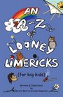 An A  Z of Looney Limericks