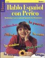Hablo Espanol con Perico Beginning Conversational Spanish for Elementary