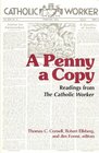 A Penny a Copy Readings from the Catholic Worker