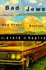 Bad Jews and Other Stories