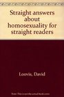 Straight answers about homosexuality for straight readers