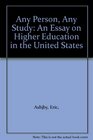Any person any study An essay on higher education in the United States