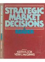 Strategic Market Decisions A Reader