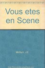 Vous Etes En Scene