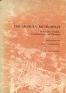 The modern metropolis Its origins growth characteristics and planning