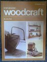StepByStep Woodcraft A Complete Introduction to the Craft of Woodworking
