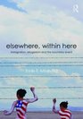 Elsewhere Within Here Immigration Refugeeism and the Boundary Event