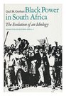 Black Power in South Africa The Evolution of an Ideology