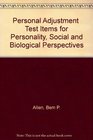 Personal Adjustment  Test Items for Personality Social and Biological Perspectives