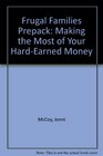 Frugal Families Prepack: Making the Most of Your Hard-Earned Money