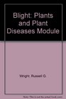 Blight Plants and Plant Diseases Module