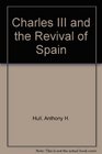 Charles III and the Revival of Spain