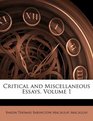 Critical and Miscellaneous Essays Volume 1